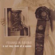 Franklin Bruno - A Cat May Look at a Queen (2002)