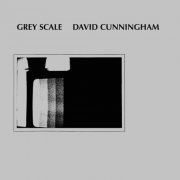 David Cunningham - Grey Scale (1977/2023)