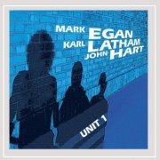 Mark Egan, Karl Latham, John Hart - Unit 1 (2013)