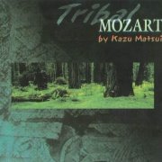 Kazu Matsui - Tribal Mozart (1999)