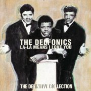 The Delfonics - La-La Means I Love You: The Definitive Collection (1997)