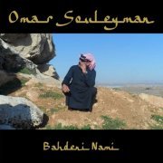 Omar Souleyman - Bahdeni Nami (2015)