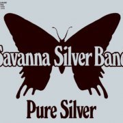 Savanna Silver Band - Pure Silver (1978/2021)