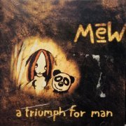 Mew - Triumph for Man (1997/2006)