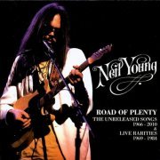 Neil Young - Road Of Plenty (The Unreleased Songs 1966-2010 & Live Rarities 1969-1984) (2011)