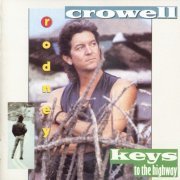 Rodney Crowell - Keys To The Highway (1989)