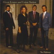 Alison Krauss & Union Station - Two Highways (1989)
