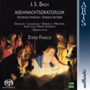 Diego Fasolis - Bach: Christmas Oratorio, BWV248 (2006)