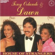Tony Orlando & Dawn - House of Strangers (1993)