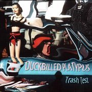 Duckbilled Platypus - Trash Test (1996)