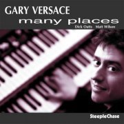 Gary Versace - Many Places (2006) FLAC