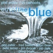 Phil Miller / In Cahoots - Out Of The Blue (2001)