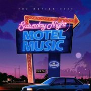 The Motion Epic - Saturday Night Motel Music (2023)