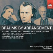 BBC Symphony Orchestra, Paul Mann - Brahms by Arrangement, Vol. Two: Orchestrations by Robin Holloway (2023) [Hi-Res]