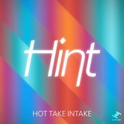 Hint - Hot Take Intake (2023)