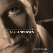 Mike Andersen - My Love for the Blues (2002)