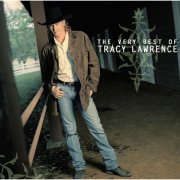 Tracy Lawrence - The Very Best of Tracy Lawrence (2007 Remaster) (2007)