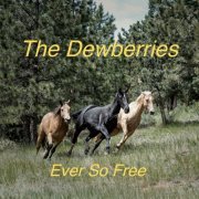 The Dewberries - Ever So Free (2024) Hi-Res