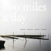 Eivind Opsvik, Jacob Sacks, Mat Maneri, Paul Motian - Two Miles a Day (2007)