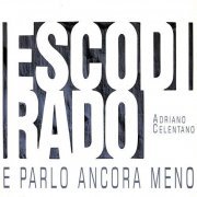 Adriano Celentano - Esco Di Rado E Parlo Ancora Meno (2000) Lossless