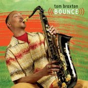 Tom Braxton - Bounce (2005)