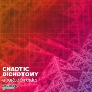 Apogee Breaks - Chaotic Dichotomy (2024)