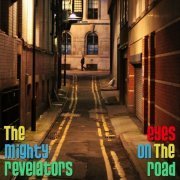 The Mighty Revelators - Eyes on the Road (2014)