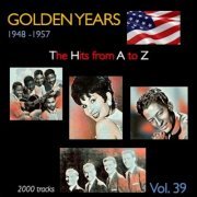 VA - Golden Years 1948-1957 · The Hits from A to Z · , Vol. 39 (2023)