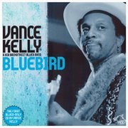 Vance Kelly & His Backstreet Blues Band - Bluebird (2015)