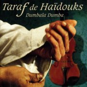 Taraf de Haidouks - Dumbala Dumba (1998)