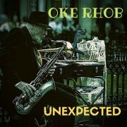 Oke Rhob - Unexpected (2020)