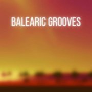VA - Balearic Grooves (2022)