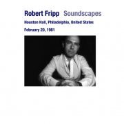 Robert Fripp - 1981-02-20 Philadelphia, PA (2011)