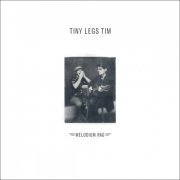 Tiny Legs Tim - Melodium Rag (2017)