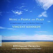 Vincent Kennedy, RTÉ Concert Orchestra, Mark Redmond - Vincent Kennedy: Music of People and Place (2023) [Hi-Res]