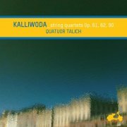 Talich Quartet - Kalliwoda: String Quartets Op. 61, 62, 90 (2006)