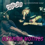 Who's Who? and Christopher Saint - Ulterior Motives (The Lost Album) (2024)