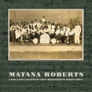 Matana Roberts - Coin Coin Chapter Two: Mississippi Moonchile (2013)