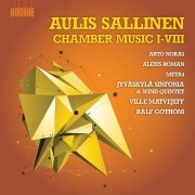 Arto Noras, Nahoko Kinoshita, Ville Matvejeff & Ralf Gothon - Sallinen: Chamber Music I-VIII (2015)