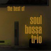 Soul Bossa Trio - The Best Of Soul Bossa Trio (Revised) (2022) [Hi-Res]