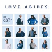 The Bonner Family - Love Abides (2019)