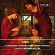 Shannon Mercer, La Nef - Trobairitz: Poems of Women Troubadours (2013) [Hi-Res]