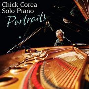 Chick Corea - Solo Piano: Portraits (2014) Hi Res