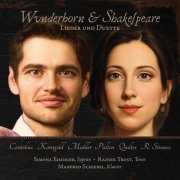 Rainer Trost  - Wunderhorn & Shakespeare - Lieder und Duette (2021)
