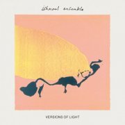 Ishmael Ensemble - Versions of Light (2022)