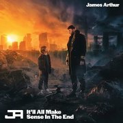 James Arthur - It'll All Make Sense In The End (2021) Hi Res