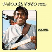 T-Model Ford - The Boss Of The Blues (Live At The Deep Blues Fest 2008) (2023)