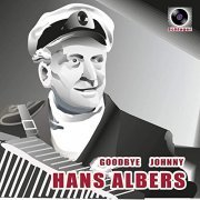 Hans Albers - Goodbye Johnny (2021)