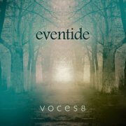 VOCES8 - Eventide (10th Anniversary Edition) (2023) Hi-Res