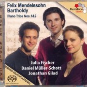 Julia Fischer, Daniel Müller-Schott, Jonathan Gilad - Mendelssohn: Piano Trios Nos. 1 & 2 (2006) [SACD]